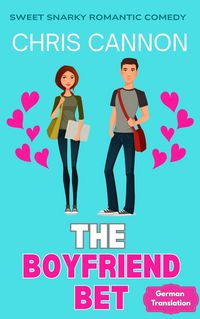 Produktbild: The Boyfriend Bet (Sweet Snarky Romance Series, #1)