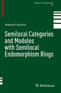 Produktbild: Semilocal Categories and Modules with Semilocal Endomorphism Rings