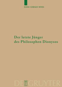 Bild vom Artikel Der letzte Jünger des Philosophen Dionysos vom Autor Hans Gerald Hoedl