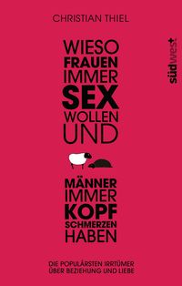 Produktbild: Wieso Frauen immer Sex wollen und M&auml;nner immer Kopfschmerzen haben