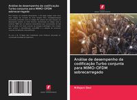 Produktbild: An&aacute;lise de desempenho da codifica&ccedil;&atilde;o Turbo conjunta para MIMO-OFDM sobrecarregado