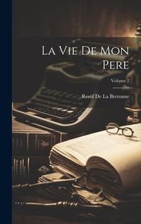 Produktbild: La Vie De Mon Pere; Volume 2