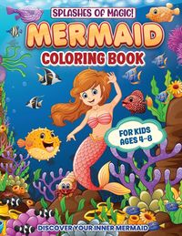Produktbild: Splashes Of Magic! Mermaid Coloring Book For Kids Ages 4-8