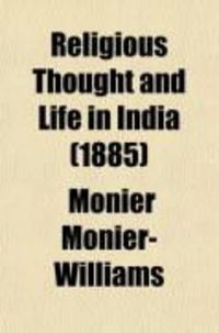 Produktbild: Religious Thought and Life in India; An Account of the Religions of the Indian Peoples, Based on a Life's Study of Their Literature and in