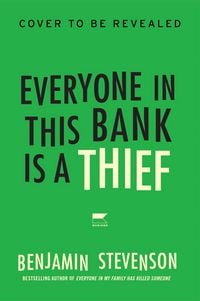 Produktbild: Stevenson, B: Everyone in This Bank Is a Thief