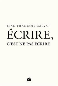 Produktbild: Ecrire, c est ne pas ecrire