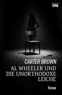 Produktbild: Al Wheeler und die unorthodoxe Leiche