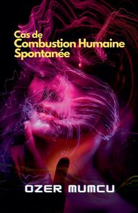 Produktbild: Cas de Combustion Humaine Spontan&eacute;e