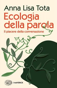Produktbild: Ecologia della parola. Il piacere della conversazione