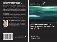 Produktbild: Dise&ntilde;o de sumador de bajo consumo de energ&iacute;a para VLSI