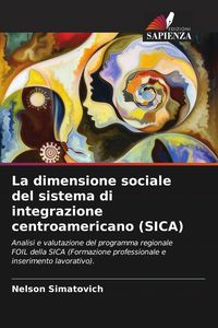 Produktbild: La dimensione sociale del sistema di integrazione centroamericano (SICA)