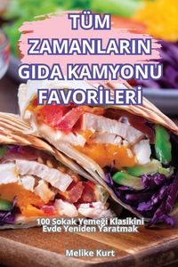 Produktbild: T&uuml;m Zamanlarin Gida Kamyonu Favor&iquest;ler&iquest;