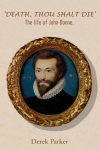 Produktbild: 'Death, Thou shalt Die': The Life of John Donne