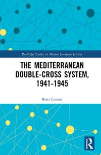 Produktbild: Lintott, B: Mediterranean Double-Cross System, 1941-1945