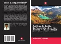 Produktbild: Pr&aacute;ticas de Gest&atilde;o Sustent&aacute;vel do Solo nas Colinas M&eacute;dias do Nepal