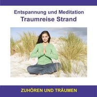 Produktbild: Entspannung und Meditation Traumreise Strand / Zuh&ouml;ren und Tr&auml;umen