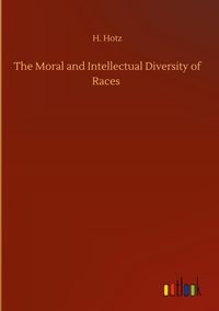 Produktbild: The Moral and Intellectual Diversity of Races