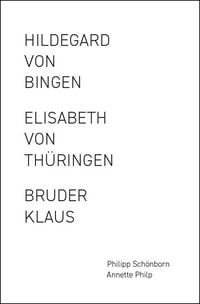 Produktbild: Elisabeth von Th&uuml;ringen / Hildegard von Bingen / Bruder Klaus (Gesamtpaket)