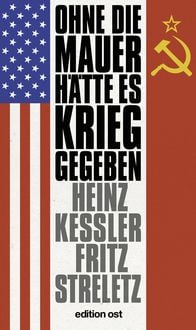 Produktbild: Ohne die Mauer h&auml;tte es Krieg gegeben