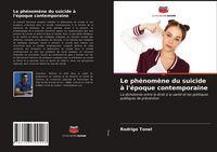 Produktbild: Le ph&eacute;nom&egrave;ne du suicide &agrave; l'&eacute;poque contemporaine