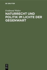 Produktbild: Naturrecht und Politik im Lichte der Gegenwart