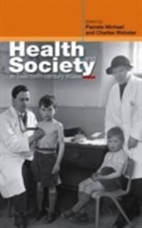 Produktbild: Health and Society in Twentieth-Century Wales