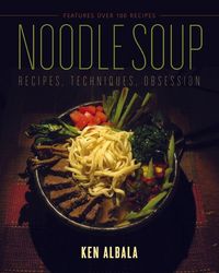 Produktbild: Noodle Soup: Recipes, Techniques, Obsession