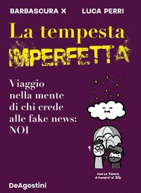 Produktbild: La tempesta imperfetta. Viaggio nella mente di chi crede alle fake news: noi