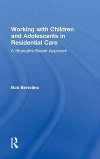 Produktbild: Working with Children and Adolescents in Residential Care