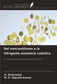 Produktbild: Del mercantilismo a la intrigante econom&iacute;a cu&aacute;ntica