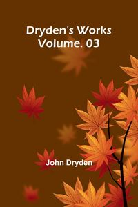 Produktbild: Dryden's Works Vol. 3
