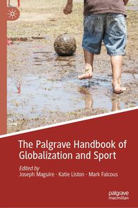 Produktbild: The Palgrave Handbook of Globalization and Sport
