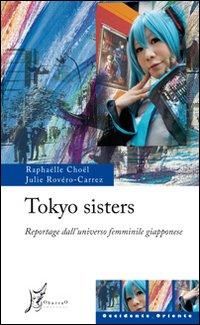 Produktbild: Tokyo sisters. Reportage dall'universo femminile giapponese