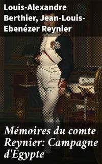 Produktbild: M&eacute;moires du comte Reynier: Campagne d'&Eacute;gypte