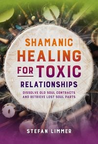 Produktbild: Shamanic Healing for Toxic Relationships