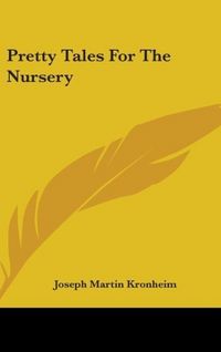 Produktbild: Kronheim, J: Pretty Tales For The Nursery