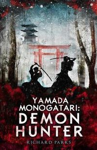 Bild vom Artikel Yamada Monogatari: Demon Hunter vom Autor Richard Parks
