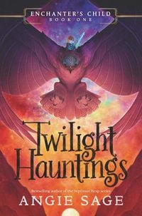 Bild vom Artikel Enchanter's Child, Book One: Twilight Hauntings vom Autor Angie Sage