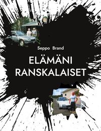 Produktbild: Elämäni ranskalaiset