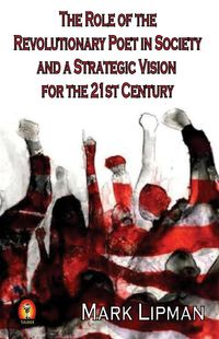 Produktbild: The Role of the Revolutionary Poet in Society and a Strategic Vision for the 21st Century