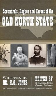 Produktbild: Scoundrels, Rogues and Heroes of the Old North State (Revised, Updated)