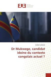 Produktbild: Dr Mukwege, candidat idoine du contexte congolais actuel ?