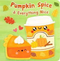 Produktbild: Pumpkin Spice & Everything Nice