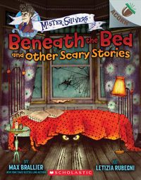 Produktbild: Beneath the Bed and Other Scary Stories: An Acorn Book (Mister Shivers #1)