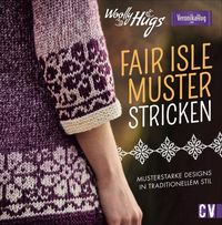 Bild vom Artikel Woolly Hugs Fair-Isle-Muster stricken vom Autor Veronika Hug