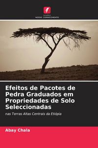 Produktbild: Efeitos de Pacotes de Pedra Graduados em Propriedades de Solo Seleccionadas