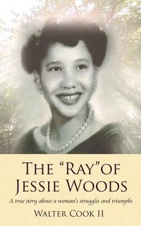 Produktbild: The "Ray" of Jessie Woods