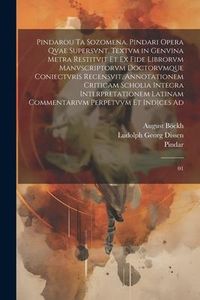 Produktbild: Pindarou ta sozomena. Pindari opera qvae supersvnt. Textvm in genvina metra restitvit et ex fide librorvm manvscriptorvm doctorvmque coniectvris recen