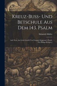 Produktbild: Kreuz-buss- Und Betschule Aus Dem 143. Psalm