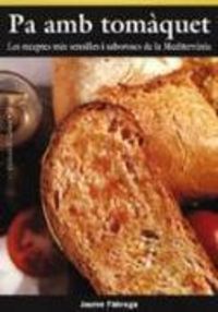 Produktbild: F&agrave;brega, J: Pa amb tom&agrave;quet : les receptes m&egrave;s senzilles i s